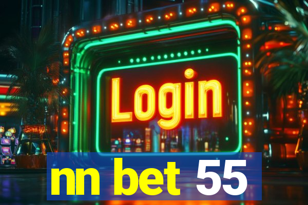 nn bet 55